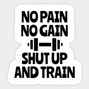 No pain no gain t-shirt classic Sticker